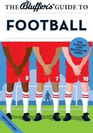 [Bluffer's Guide to ... 01] • The Bluffer's Guide to Football